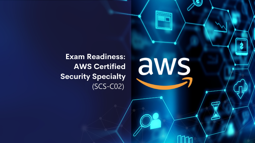 A Comprehensive Guide to  AWS Certified Security - Specialty SCS-C02 Exam